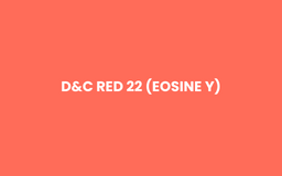D&C RED 22 (EOSINE Y)